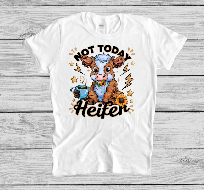 Not Today Heifer TShirt