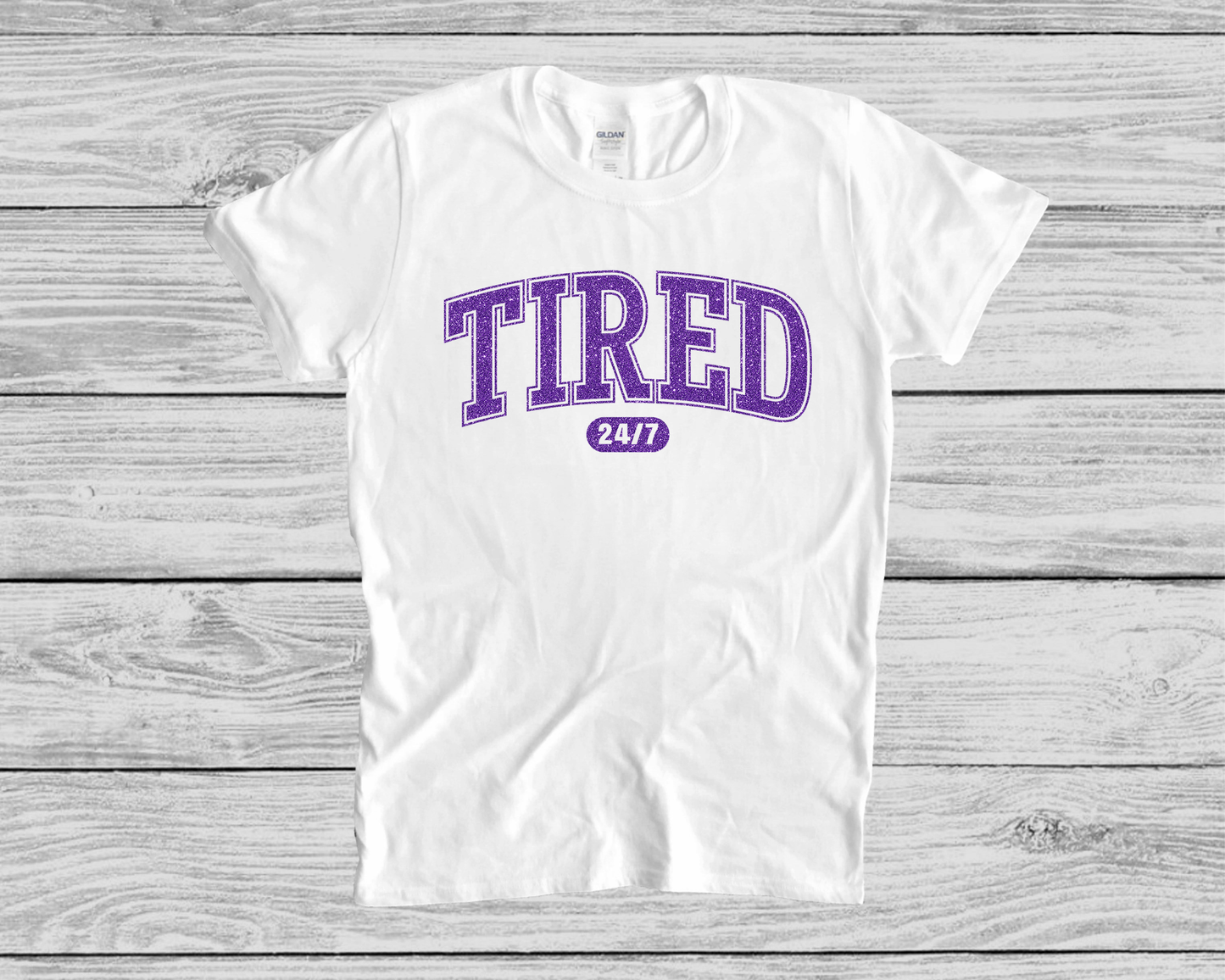 TIRED 24/7 TShirt