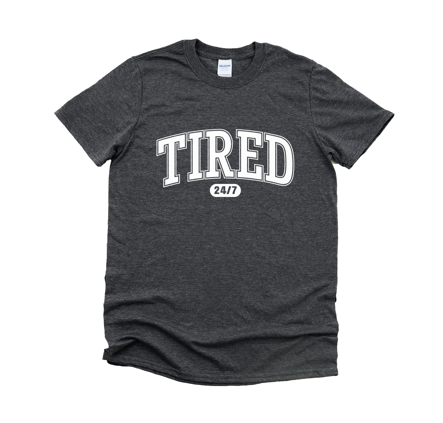 TIRED 24/7 TShirt